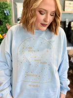 If the Stars Were Made Sweatshirt