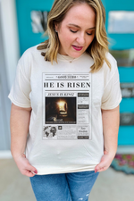 He is Risen News Tee