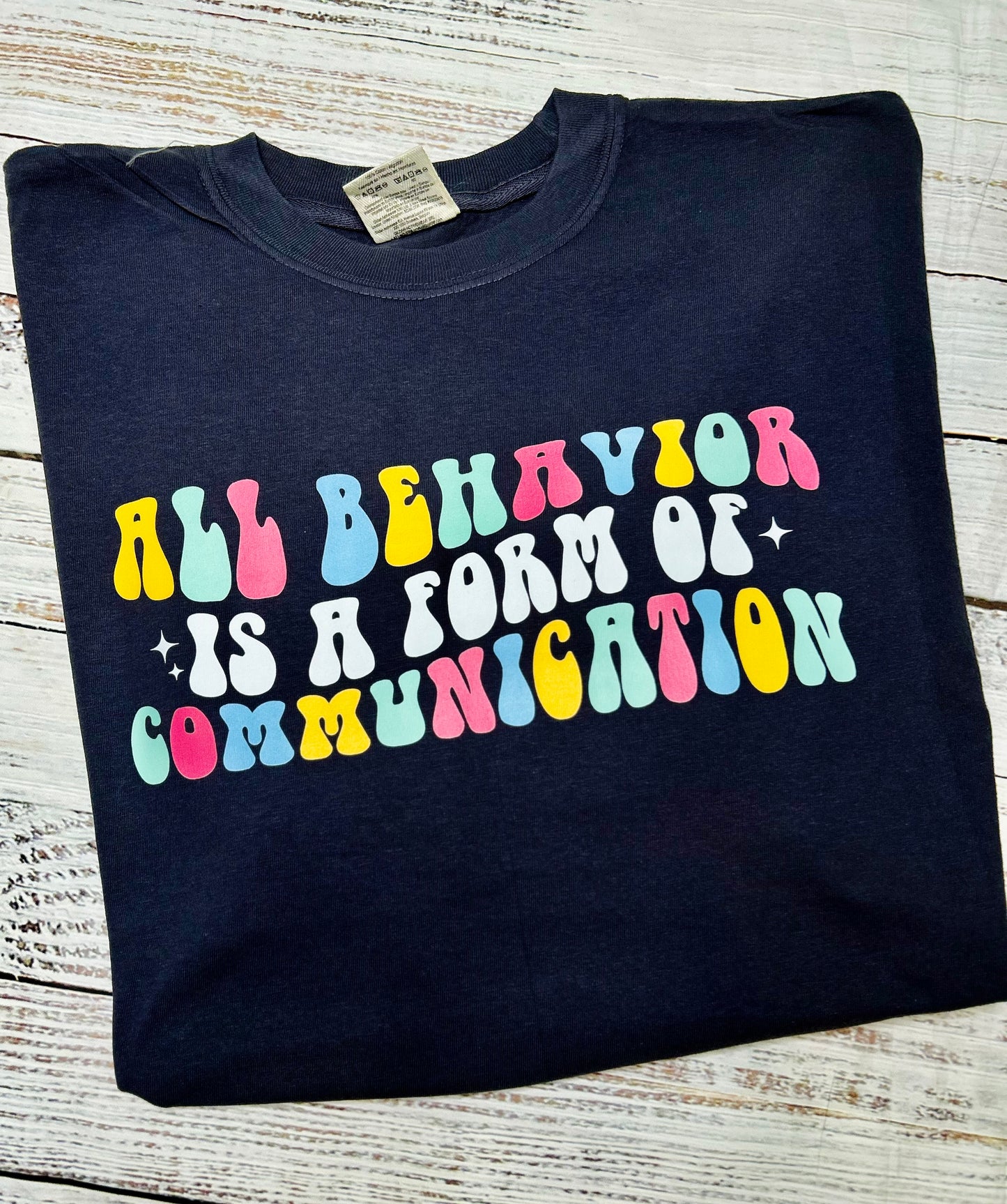All Behavior Is a Form Tee (Pick your color!)