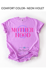 Neon Mothered Hood Tee on Comfort Color (Multiple Colors)