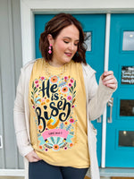 He Is Risen Floral Tee on Comfort Colors