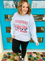 Teaching Sweethearts Sweatshirt *Customizable*