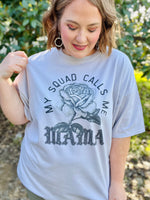 My Squad Calls Me Mama Tee