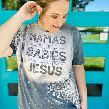 Mama’s Don’t Let Bleached Tee
