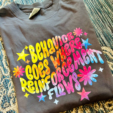 Behavior Goes Tee (Pick your color!)