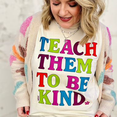 Teach Them To Be Kind Graphic Tee