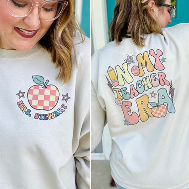 Custom Teacher Era Graphic (Sweatshirt or Tee)
