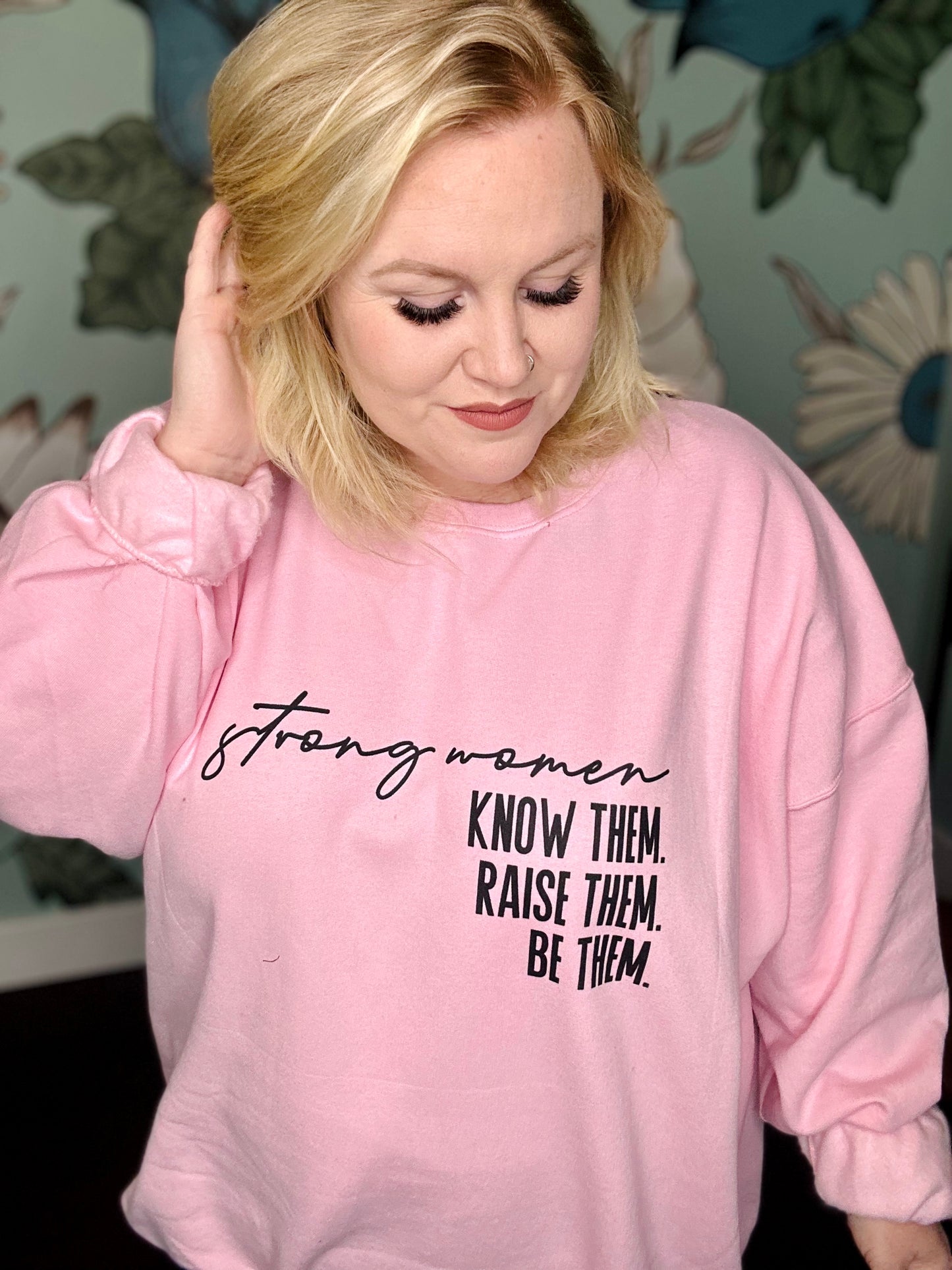 Strong Women Sweatshirt (Can be on any color!)