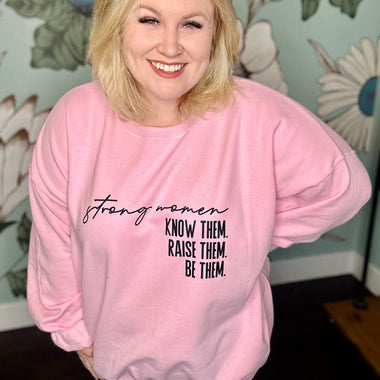 Strong Women Sweatshirt (Can be on any color!)