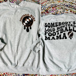 Loud Mouth Sports Mama (Sweatshirt, Tee, or long sleeve)