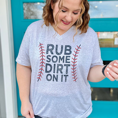 Rub Some Dirt on It on Gray V neck