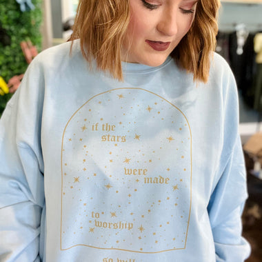 If the Stars Were Made Sweatshirt