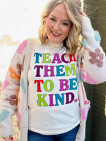 Teach Them To Be Kind Graphic Tee