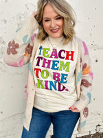 Teach Them To Be Kind Graphic Tee