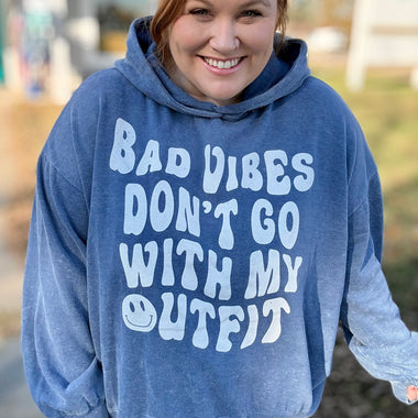 “Bad Vibes Don’t Go With My Outfit” Hoodie