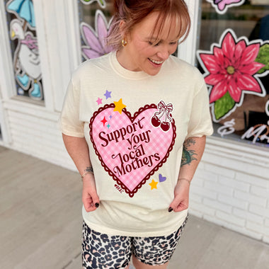Support Local Mothers Tee