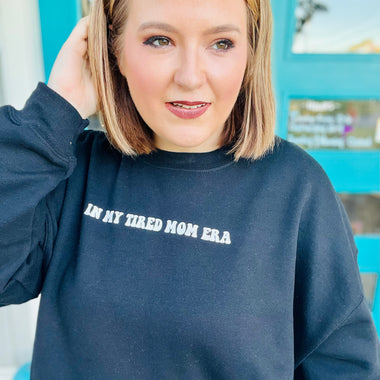 In My Tired Mom Era on Black Sweatshirt
