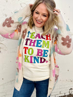 Teach Them To Be Kind Graphic Tee