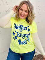 Mother Knows Best Graphic Tee