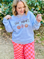 Give Thanks Sweatshirt on Gray