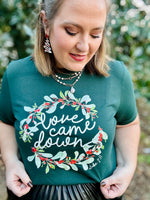 Love Came Down Christmas Tee