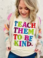 Teach Them To Be Kind Graphic Tee