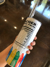 Load image into Gallery viewer, Teacher Life 20 oz Tumbler