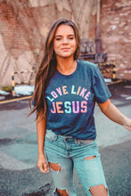 Load image into Gallery viewer, Love Like Jesus Graphic Tee