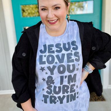 Jesus Loves You and I’m Tryin’ Tee