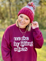 We Rise By Lifting Others Sweatshirt